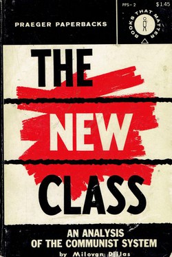 The New Class. An Analysis of the Communist System