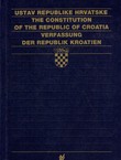 Ustav Republike Hrvatske / The Constitution of the Republic of Croatia / Verfassung der Republik Kroatien