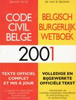 Code civil Belge 2001 / Belgisch Burgerlijk Wetboek 2001