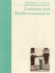 Latinism and Mediterraneanism