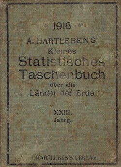 Kleines Statistisches Taschenbuch über alle Länder der Erde XXIII/1916