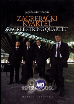 Zagrebački kvartet 1919-2009. / Zagreb String Quartet 1919-2009
