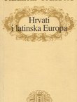 Hrvati i latinska Europa