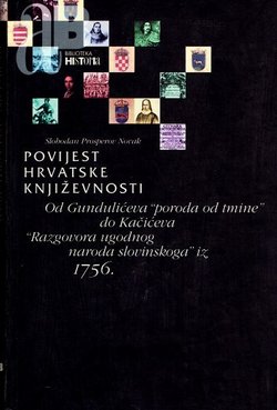 Povijest hrvatske književnosti III. Od Gundulićeva "poroda od tmine" do Kačićeva "Razgovora ugodnog naroda slovinskoga" iz 1756.