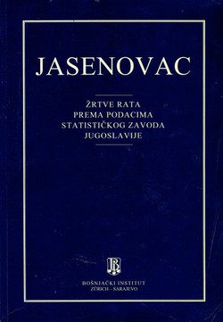 Jasenovac. Žrtve rata prema podacima Statističkog zavoda Jugoslavije (pretisak iz 1992)