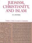 Judaism, Christianity, and Islam 1. From Covenant to Community