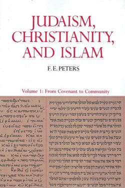 Judaism, Christianity, and Islam 1. From Covenant to Community