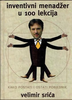 Inventivni menadžer u 100 lekcija. Kako postati i ostati pobjednik