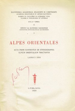Alpes orientales. Acta primi conventus de ethnographia Alpium orentalium tractantis