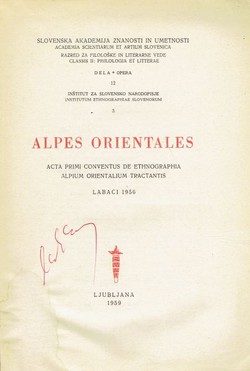 Alpes orientales. Acta primi conventus de ethnographia Alpium orentalium tractantis