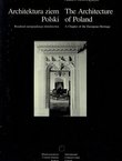 Architektura ziem Polski. Rodzial europejsjiego dziedzictwa / The Architecture of Poland. A Chapter of the European Heritage