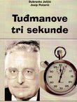 Tuđmanove tri sekunde (2.izd.)