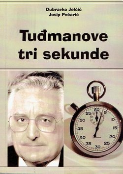 Tuđmanove tri sekunde (2.izd.)