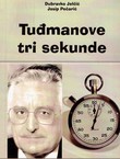 Tuđmanove tri sekunde (2.izd.)