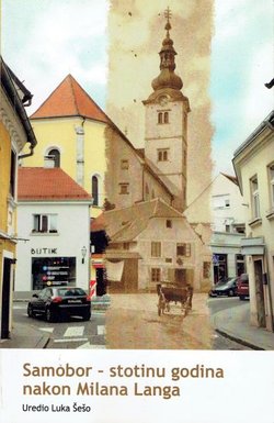 Samobor - stotinu godina nakon Milana Langa