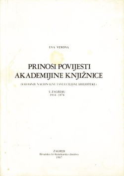 Prinosi povijesti akademijine knjižnice (sadašnje Nacionalne i sveučilišne biblioteke) u Zagrebu 1814-1874