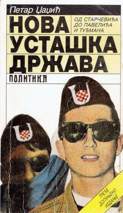Nova ustaška država. Od Starčevića do Pavelića i Tuđmana (3.dop.izd.)