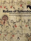 Robes of Splendor. Native North American Painted Buffalo Hides