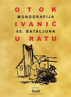 Otok Ivanić u ratu. Monografija 65. bataljuna