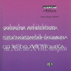 Sakralna arhitektura istočnoistarskih komuna od XII. do XVIII. stoljeća