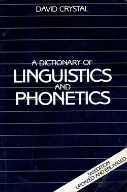 A Dictionary of Linguistics and Phonetics (3rd Ed.)