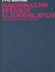 Nacionalno pitanje u Jugoslaviji. Porijeklo, povijest, politika