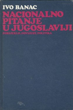 Nacionalno pitanje u Jugoslaviji. Porijeklo, povijest, politika