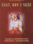 Čast, krv i suze. Ogledi iz antropologije, etniciteta i nacionalizma