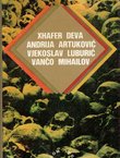 Xhafer Deva, Andrija Artuković, Vjekoslav Luburić, Vančo Mihailov