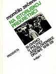 Na istorijskoj prekretnici. Slovenci u politici jugoslovenske države 1918-29 I.