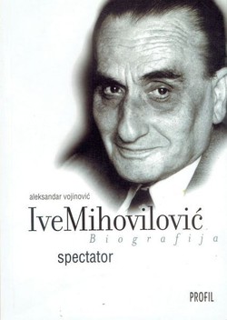 Ive Mihovilović Spectator. Biografija