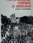 Prvo opredeljenje Slovenaca za Jugoslaviju