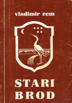 Stari Brod. Zapisi o davnini mog grada