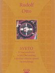 Sveto. O iracionalnom u ideji božanskog i njezinu odnosu spram racionalnog