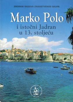 Marko Polo i istočni Jadran u 13. stoljeću