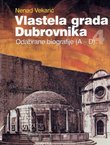 Vlastela grada Dubrovnika 4. Odabrane biografije (A-D)