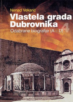 Vlastela grada Dubrovnika 4. Odabrane biografije (A-D)
