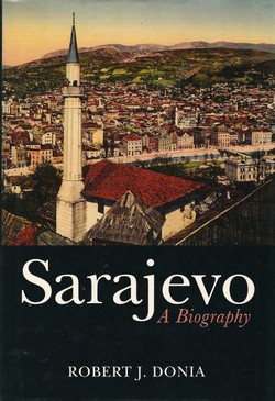 Sarajevo. A Biography