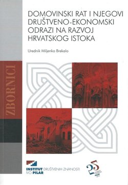 Domovinski rat i njegovi društveno-ekonomski odrazi na razvoj hrvatskog istoka