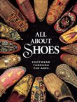 All about Shoes. Footwear through the Ages