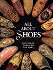 All about Shoes. Footwear through the Ages