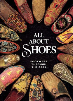 All about Shoes. Footwear through the Ages