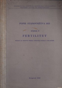 Popis stanovništva 1953. Knjiga X. Fertilitet. Podaci za srezove prema upravnoj podeli u 1953 godini
