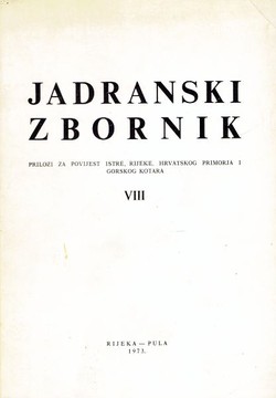Jadranski zbornik. Prilozi za povijest Istre, Rijeke, Hrvatskog primorja i Gorskog Kotara VIII/1970-72