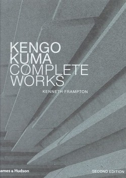 Kengo Kuma. Complete Works (2nd Ed.)