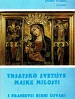 Trsatsko svetište Majke Milosti i franjevci njeni čuvari