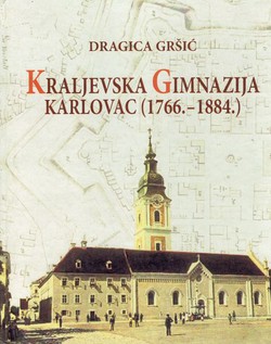 Kraljevska gimnazija Karlovac (1766.-1884.)