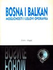 Bosna i Balkan. Mogućnost i uslovi oporavka (Forum Bosnae 17/2002)