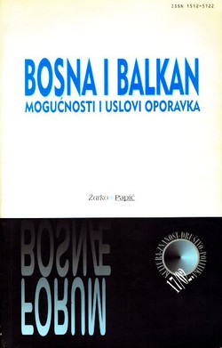 Bosna i Balkan. Mogućnost i uslovi oporavka (Forum Bosnae 17/2002)