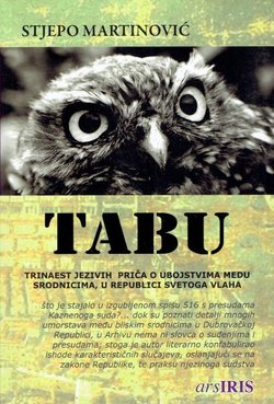 Tabu. Trinaest jezivih priča o ubojstvima među srodnicima, u Republici Svetoga Vlaha